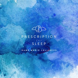 Imagem de 'Prescription for Sleep: Game Music Lullabies'