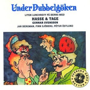 “Under Dubbelgöken - Liten lunchrevy på Berns med Hasse & Tage”的封面