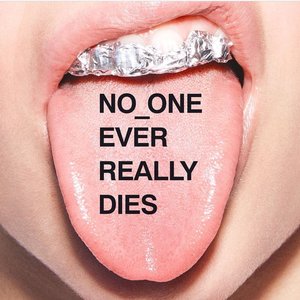 “NO ONE EVER REALLY DIES”的封面