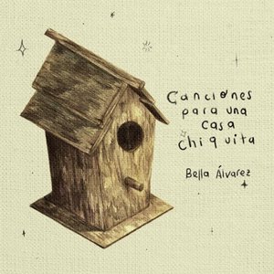 Image for 'Canciones para una Casa Chiquita'