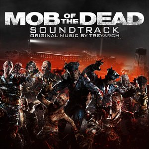 Image for 'Call of Duty: Black Ops II Zombies – "Mob of the Dead" Soundtrack'