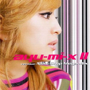 Image for 'ayu-mi-x II version Non-Stop Mega Mix'