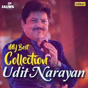 Image for 'My Best Collection - Udit Narayan'