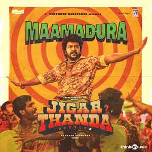 Image for 'Maamadura (From "Jigarthanda DoubleX")'