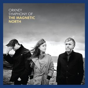 Image for 'Orkney: Symphony of the Magnetic North'