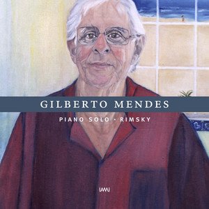 Image for 'Gilberto Mendes : Piano Solo - Rimsky'