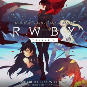 “RWBY, Vol. 3 (Music from the Rooster Teeth Series)”的封面