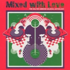 “Mixed With Love: The Walter Gibbons Salsoul Anthology”的封面