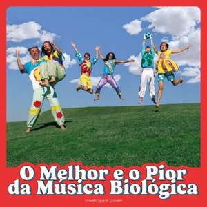 Image for 'O Melhor e o Pior da Música Biológica'