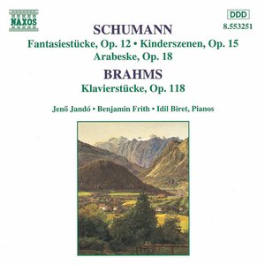 Zdjęcia dla 'Schumann, R.: Fantasiestucke, Op. 12 / Brahms: Klavierstucke, Op. 118'