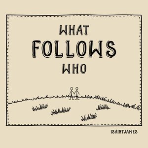 Изображение для 'What Follows Who'