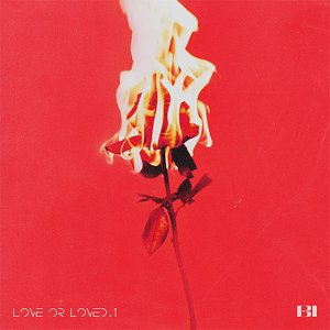 Image for 'Love or Loved, Pt. 1'