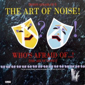 '(Who's Afraid Of?) The Art Of Noise [Vinyl Released in U.S. Island Records [ZTT] – 7 90179-1]' için resim