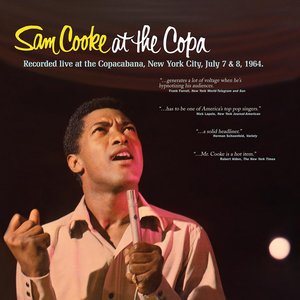 Zdjęcia dla 'Sam Cooke at the Copa (Live from Copacabana, New York City/July 7 & 8, 1964)'