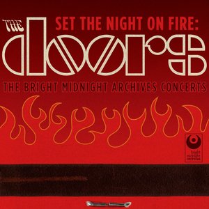 Immagine per 'Set The Night On Fire: The Doors Bright Midnight Archives Concerts (Live)'