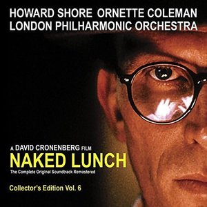 Image for 'Naked Lunch (The Complete Original Soundtrack Remastered) [Collector's Edition Vol. 6]'