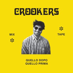 Image pour 'Crookers mixtape: Quello dopo, quello prima'