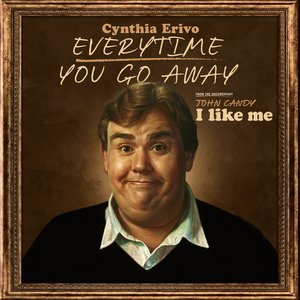 Image for 'Everytime You Go Away (From the Documentary “John Candy: I Like Me")'