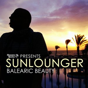 Image for 'Roger Shah Presents Sunlounger (Balearic Beauty)'