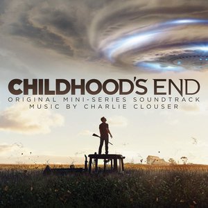 Image for 'Childhood's End (Deluxe Edition) [Original Mini-Series Soundtrack]'