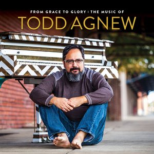 Image for 'From Grace to Glory: The Music of Todd Agnew'