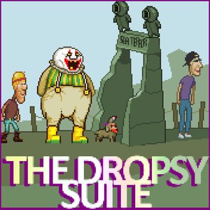 Image for 'The Dropsy Suite'