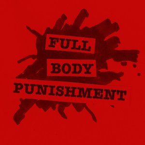 Image for 'Full Body Punishment'