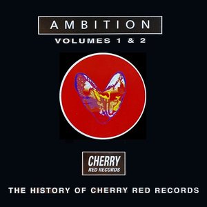Image pour 'Ambition - The History Of Cherry Red Records Volumes 1 & 2'