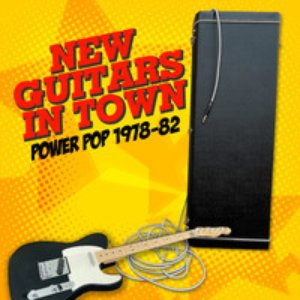 Изображение для 'New Guitars in Town: Power Pop 1978-82'
