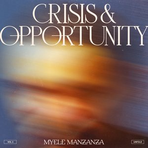 Image for 'Crisis & Opportunity, Vol.3 - Unfold'