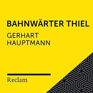 'Hauptmann: Bahnwärter Thiel (Reclam Hörbuch)' için resim