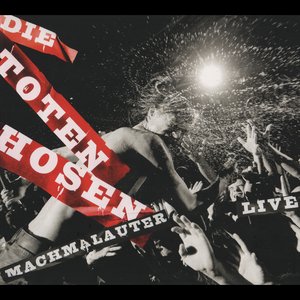 Изображение для 'Machmalauter: Die Toten Hosen - Live!'