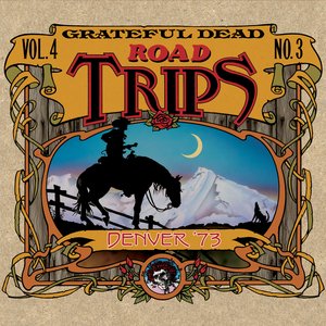 Image for 'Road Trips Vol. 4 No. 3: Denver '73 (Live)'