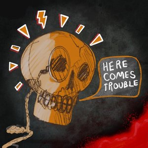 “Here Comes Trouble”的封面