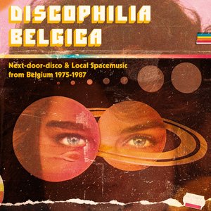 Image pour 'Discophilia Belgica : Next-door-disco & Local Spacemusic from Belgium 1975-1987'