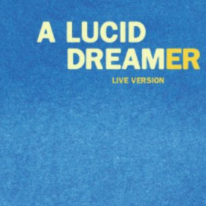 “A Lucid Dreamer (Live Version)”的封面
