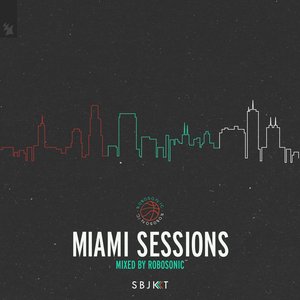 Image for 'Armada Subjekt Miami Sessions (Mixed by Robosonic)'