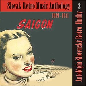 Zdjęcia dla 'Slovak Retro Music Anthology (1939 - 1941), Vol. 3'