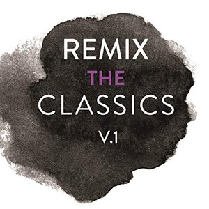 Imagem de 'Remix The Classics (Vol.1)'