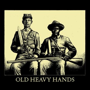 'Old Heavy Hands'の画像