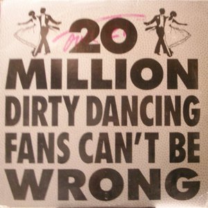 20 Million Dirty Dancing Fans Can't Be Wrong