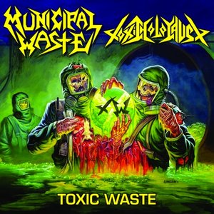 Image for 'Toxic Waste (Split Municipal Waste / Toxic Holocaust)'