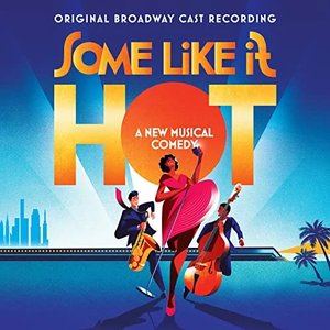 Image for 'Some Like It Hot (Original Broadway Cast Recording)'