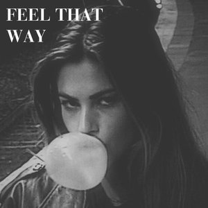 “feel that way”的封面