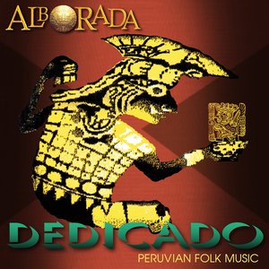 Image for 'Dedicado. Peruvian Folk Music'