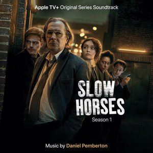 “Slow Horses: Season 1 (ATV+ Original Series Soundtrack)”的封面