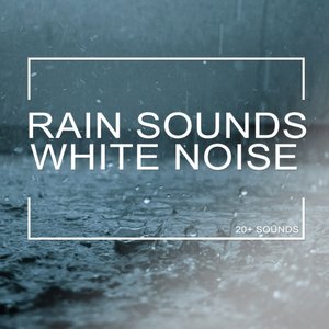 Image for 'Rain Sounds & White Noise'