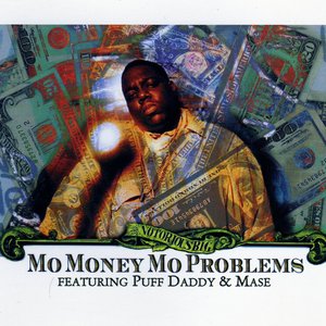 Bild für 'Mo Money Mo Problems'