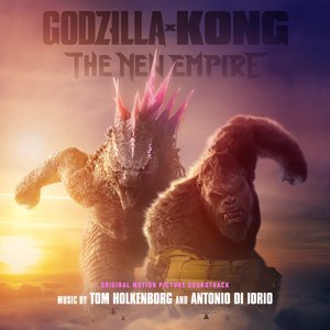 Изображение для 'Godzilla x Kong: The New Empire (Original Motion Picture Soundtrack)'