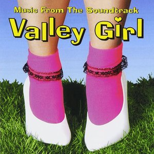 Изображение для 'Valley Girl (Music from the Soundtrack)'